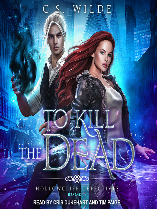 Title details for To Kill the Dead by C.S. Wilde - Available